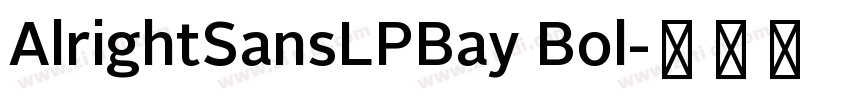 AlrightSansLPBay Bol字体转换